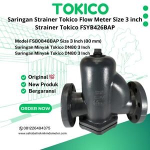 Saringan Strainer Tokico Flow Meter Size 3 Inch-Strainer Tokico FSYB426BAP