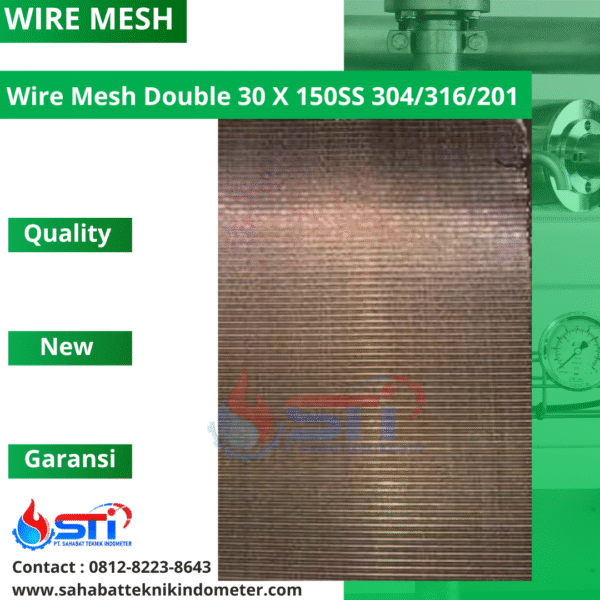 Wire Mesh Double 30 X 150SS 304/316/201